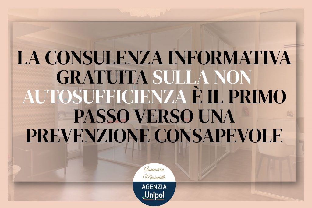 consulenza gratuita informativa non autosufficienza assicurazioni prevenzione Massimetti Agenzie Olbia Sardegna